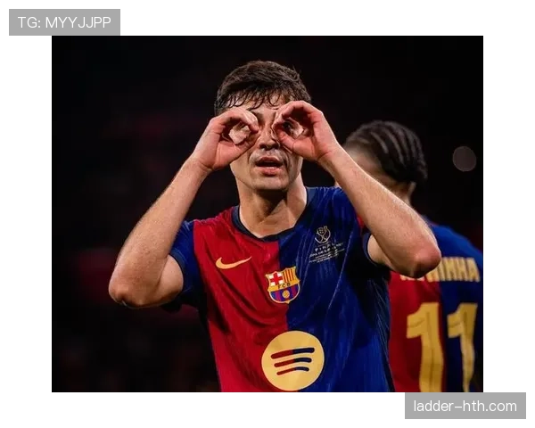 佩德里迎巴萨生涯里程碑，状态火热引多方期待